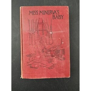 Miss Minervas Baby by Emma Speed Sampson 1920 Illustrated Childrens Book